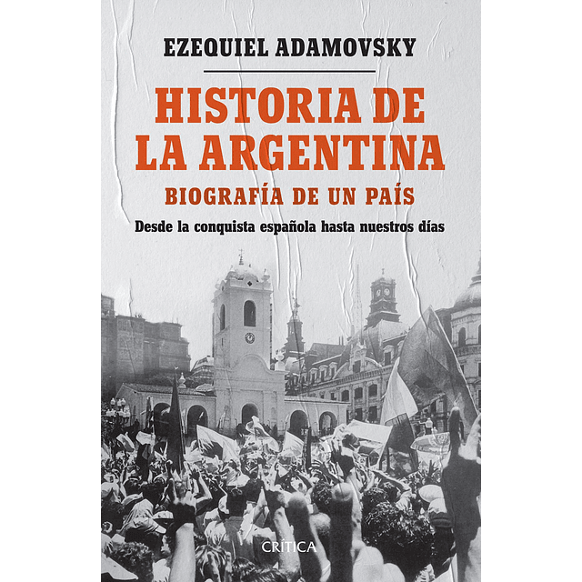Historia De La Argentina Ezequiel Adamovsky