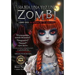 Habia Una Vez Una Zombi Libro 2 El Señor De La Cortina