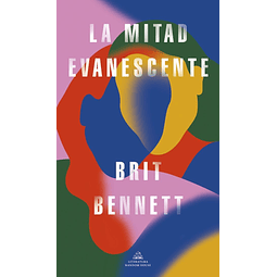 La Mitad Evanescente Brit Bennett