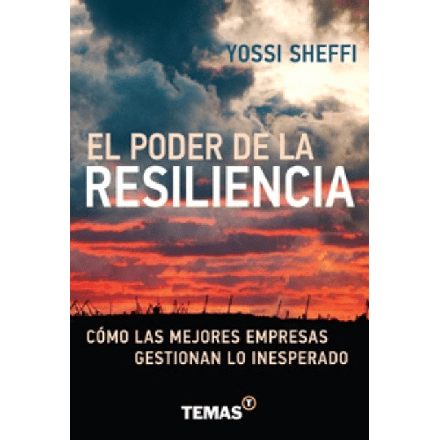 El Poder De La Resiliencia Yossi Sheffi