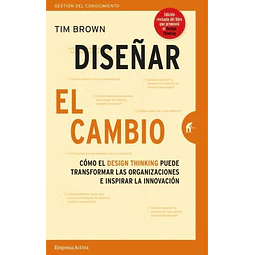Diseñar El Cambio Tim Brown