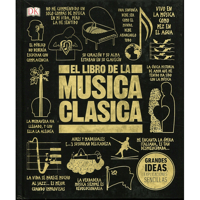 Grandes Ideas El Libro De La Musica Clasica Dk