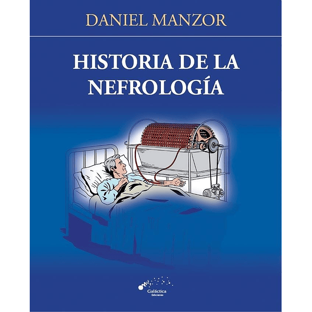 Historia De La Nefrologia Daniel Manzor