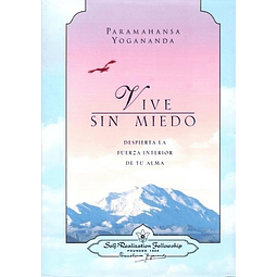 Vive Sin Miedo Paramahansa Yogananda