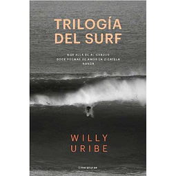 Trilogia Del Surf Willy Uribe