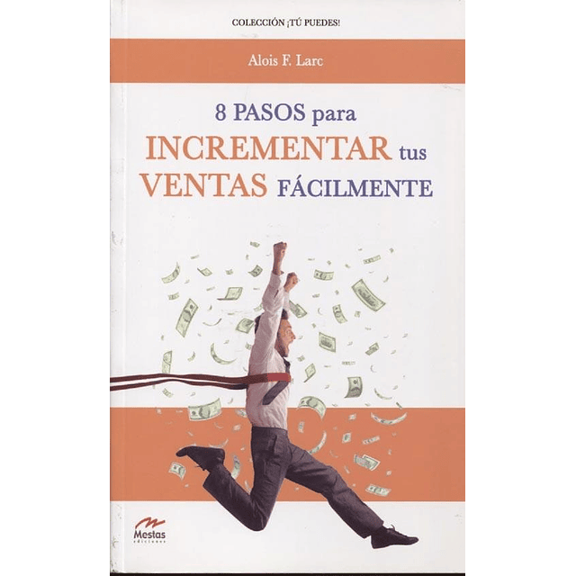 8 Pasos Para Incrementar Tus Ventas Facilmente Alois Larc