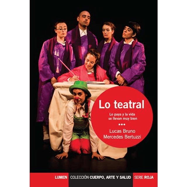 Lo Teatral La Paya Y La Vida Se Llevan Muy Bien Bruno