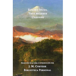 Tres Mujeres Uniones Robert Musil