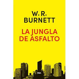 La Jungla De Asfalto W R Burnett