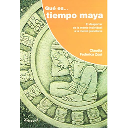 Que Es Tiempo Maya Claudia Federica Zosi