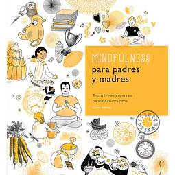 Mindfulness Para Padres Y Madres Claire Gillman