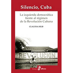 Silencio Cuba Claudia Hilb