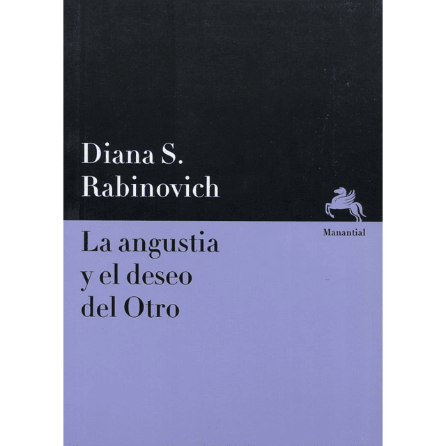 La Angustia Y El Deseo De Otro Diana S Rabinovich