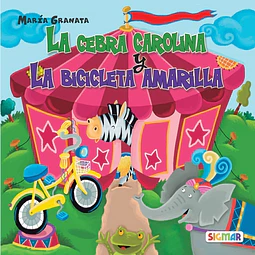 La Cebra Carolina La Bicicleta Amarilla Primera Lectura