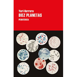 Diez Planetas Yuri Herrera