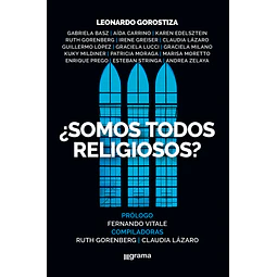 Somos Todos Religiosos? Ruth Gorenberg Claudia Lazaro