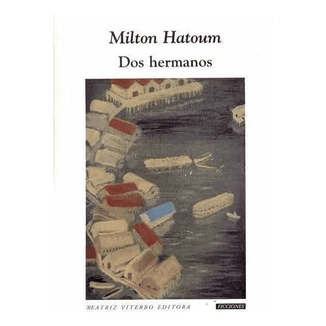 Dos Hermanos Milton Hatoum