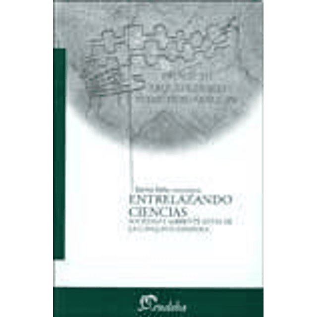 Entrelazando Ciencias Sociedad Y Ambiente Antes De La Conqu