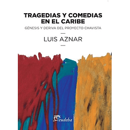 Tragedias Y Comedias En El Caribe Génesis Y Deriva Del Proy