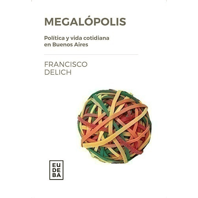 Megalópolis Delich Francisco papel 