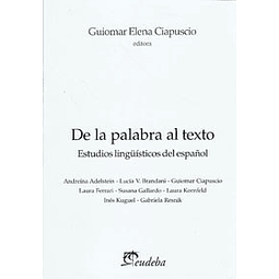 De La Palabra Al Texto Estudios Lingüísticos Del Español 