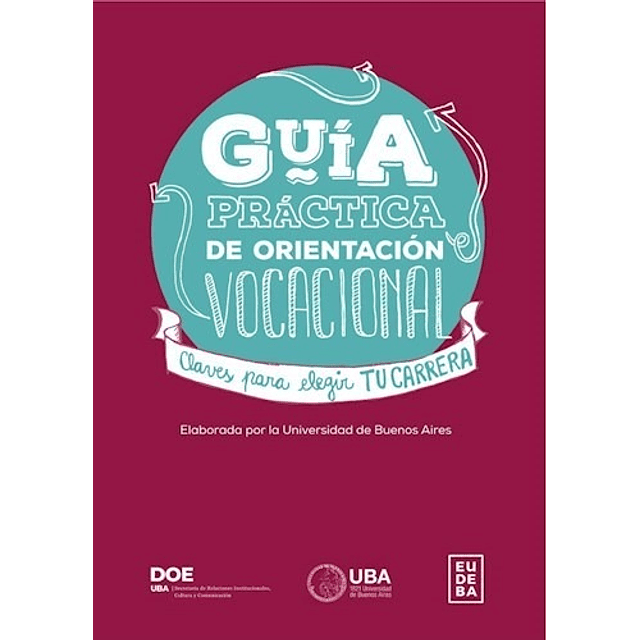 Guía Práctica De Orientación Vocacional Uba Universidad