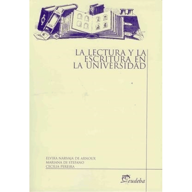 La Lectura Y La Escritura En La Universidad Arnoux Elvir