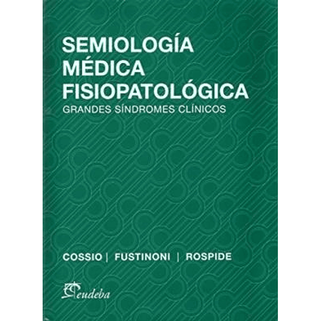 Semiología Médica Fisiopatológica Berreta Julio A pape