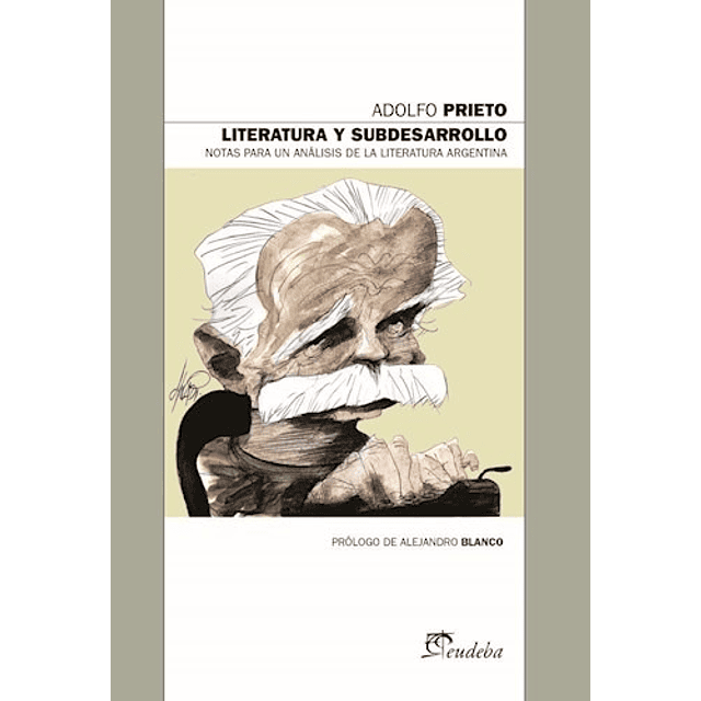 Literatura Y Subdesarrollo Notas Para Un Análisis De La Lit