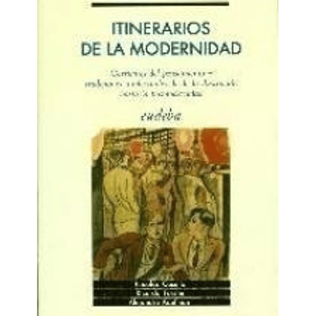 Itinerarios De La Modernidad Casullo Nicolas papel 