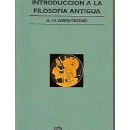 Introducción A La Filosofía Antigua Armstrong Arthur Hil