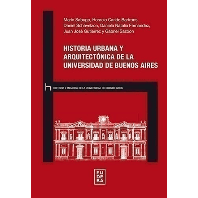 Historia Urbana Y Arquitectónica De La Universidad De Bueno