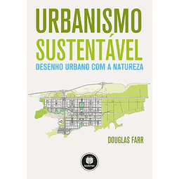 Urbanismo Sustentável Desenho Urbano Com A Natureza