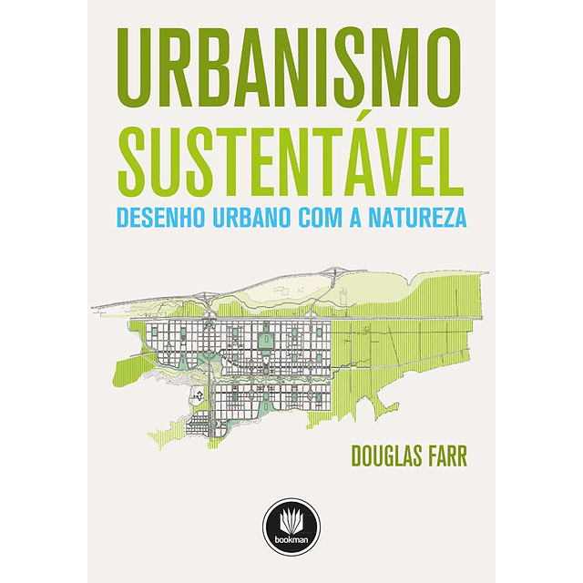 Urbanismo Sustentável Desenho Urbano Com A Natureza