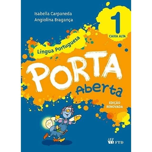 Porta Aberta Lingua Portuguesa 1 Ano Ef I Caixa Alta