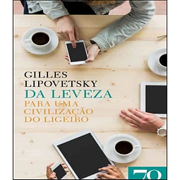 Da Leveza Para Uma Civilizacao Do Ligeiro