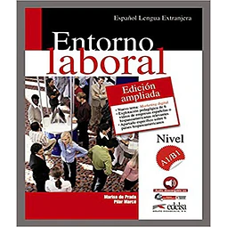 Entorno Laboral A1 b1 Edicion Ampliada + Audio Descargable