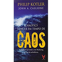 Chaotics Vencer Em Tempo De Caos O Negocio Da Gestao E D