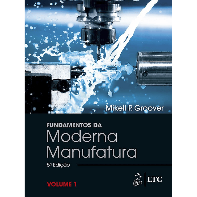 Fundamentos Da Moderna Manufatura Vol 01 05 Ed