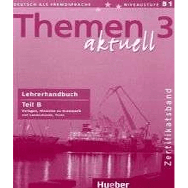 Themen Aktuell 3 Lehrerhandbuch Teil B