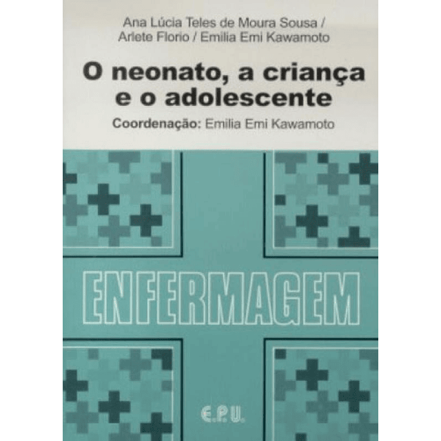 O Neonato A Criança E O Adolescente