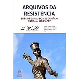 Arquivos Da Resistencia Ensaios E Anais Do Vii Seminário N