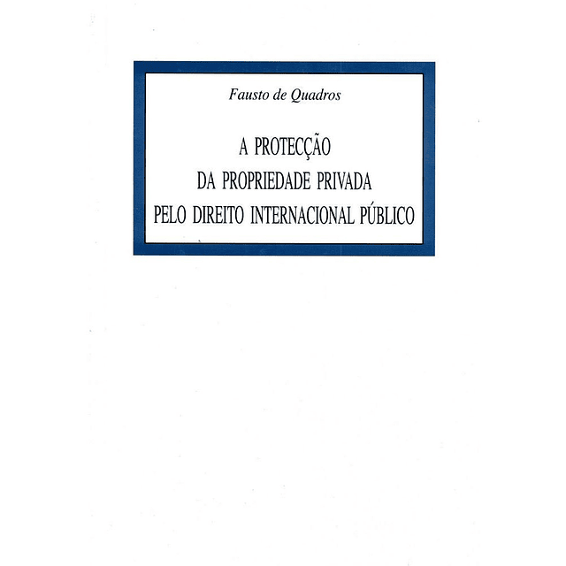 A Protecção Da Propriedade Privada Pelo Direito Internacio