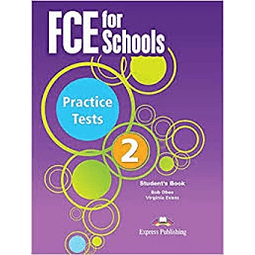 Fce For Schools Practice Tests 2 Student S Book Revised With