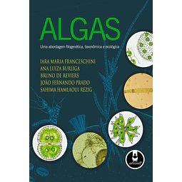 Algas Uma Abordagem Filogenética Taxonômica E Ecológica