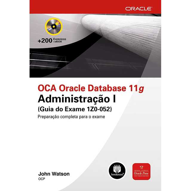 Oca Oracle Database 11g Administraçao I guia Do Exame 1z0