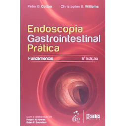 Endoscopia Gastrointestinal Prática Os Fundamentos