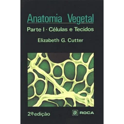 Anatomia Vegetal Parte I Celulas E Tecidos 02 Ed