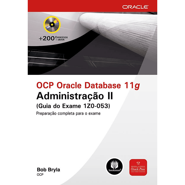 Ocp Oracle Database 11g Administraçao Ii guia Do Exame 1z