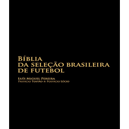 Biblia Da Selecao Brasileira De Futebol